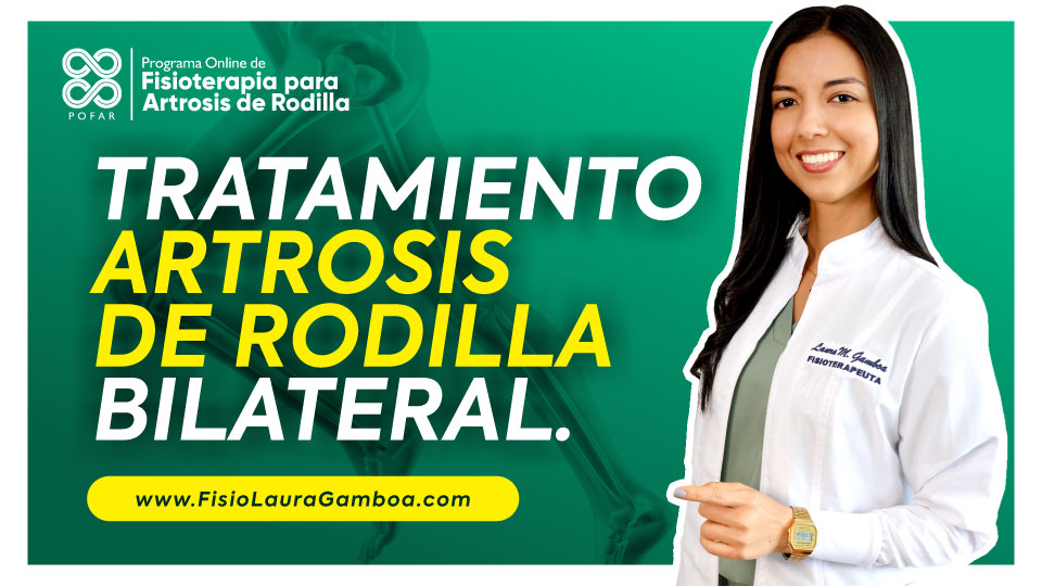 Tratamiento Artrosis de Rodilla Bilateral Fisioterapia Online POFAR